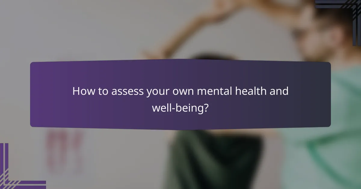 How to assess your own mental health and well-being?